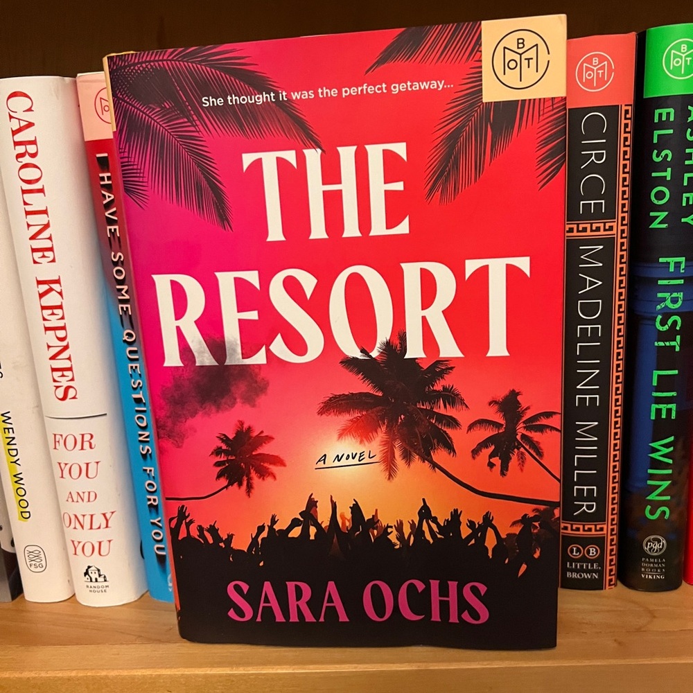 4/$25 The Resort by Sarah Ochs. February 2024 Book of the Month.